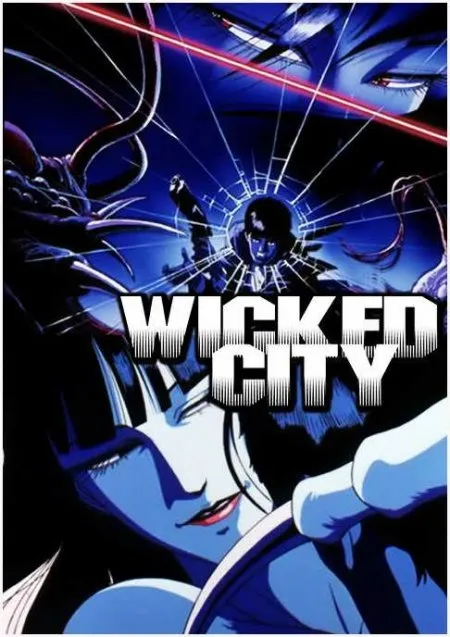 Місто чудовиськ /Wicked City/ (ВІДЕО)